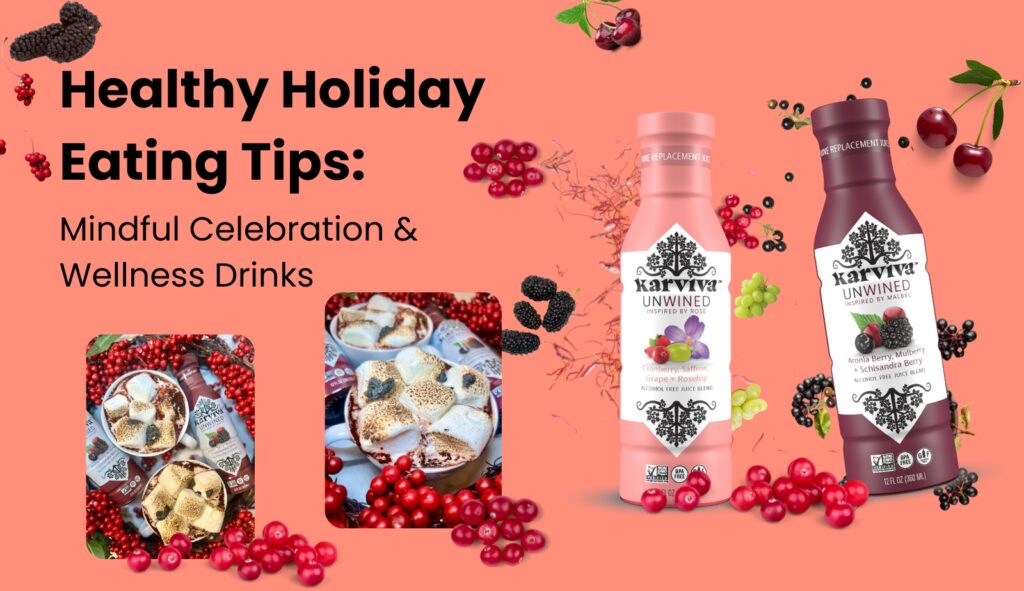 Healthy holiday drinks and mindful eating tips