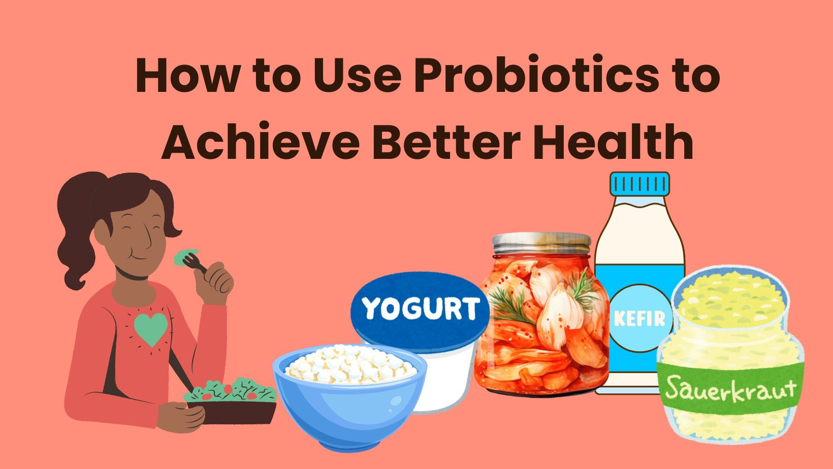 How to Use Probiotics to Achieve Better Health cover