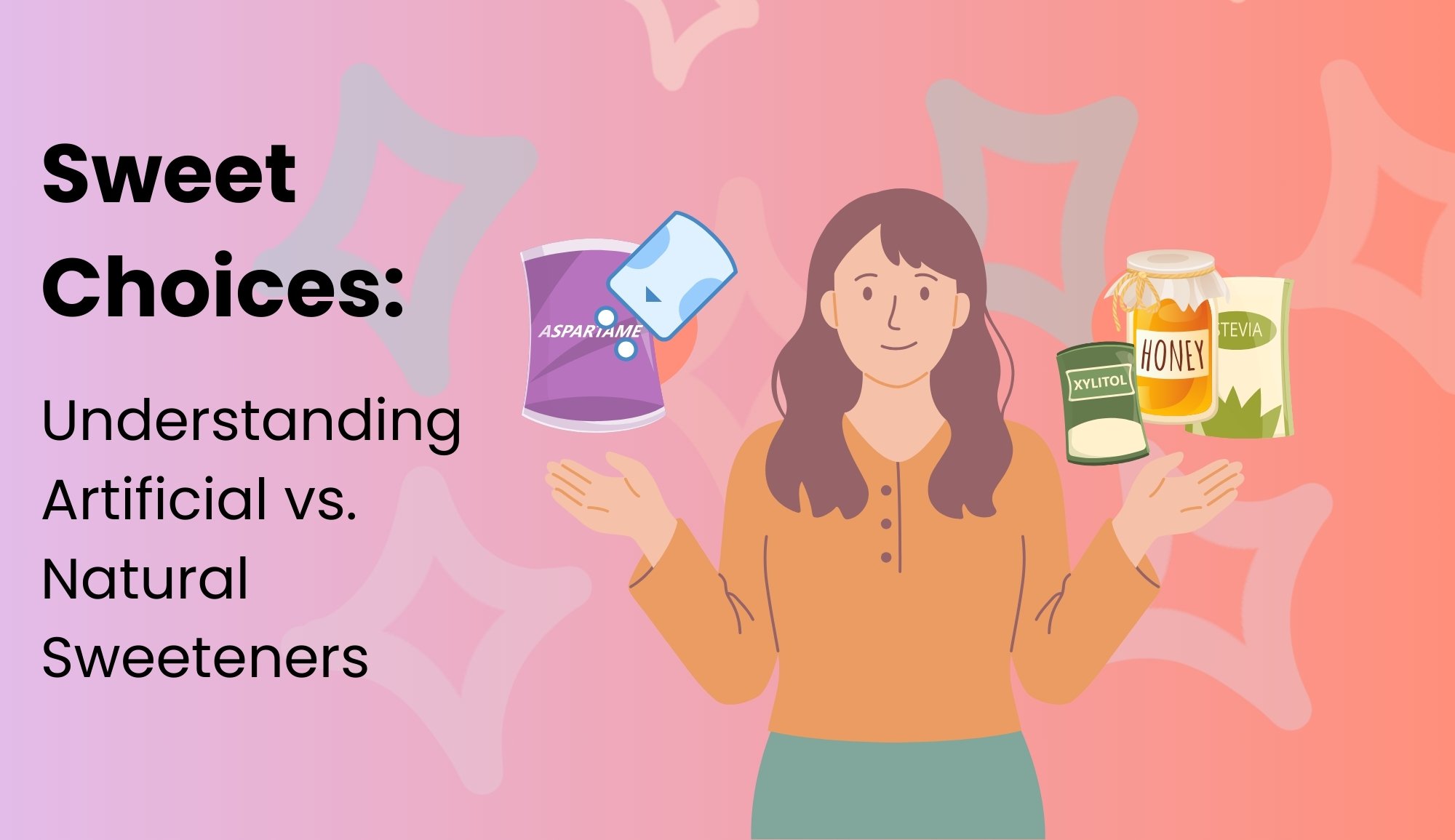 Sweet Choices: Understanding Artificial vs. Natural Sweeteners cover