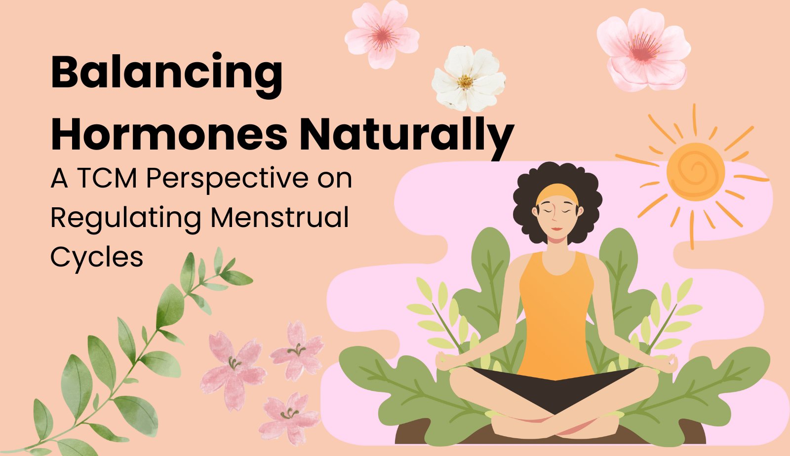 Balancing Hormones Naturally: A TCM Perspective on Regulating Menstrual Cycles cover
