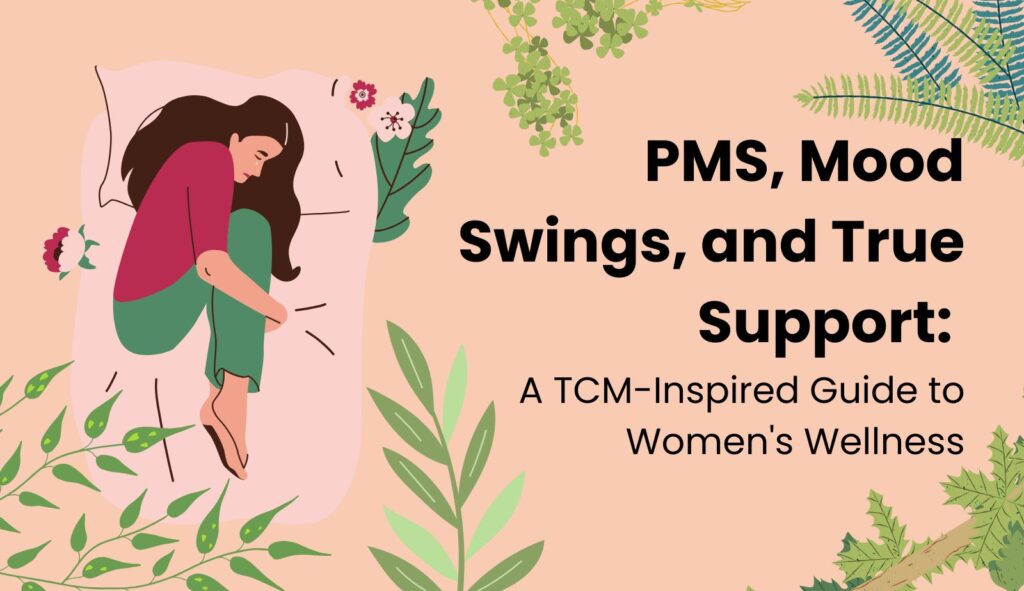 PMS, Mood Swings, and True Support: A TCM-Inspired Guide to Women's Wellness cover